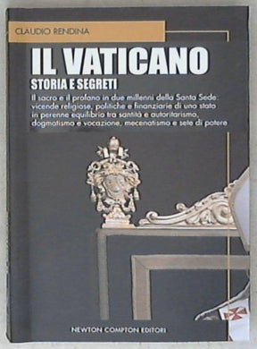 Il Vaticano. Storia e segreti di Claudio Rendina
