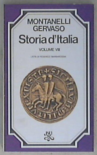 L' eta di Federico Barbarossa / Indro Montanelli, Roberto Gervaso