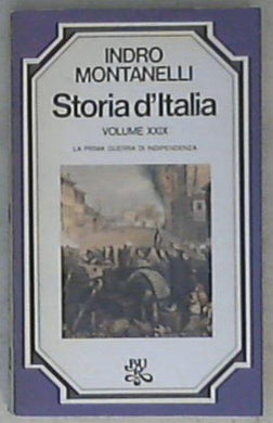 La prima guerra di indipendenza / Indro Montanelli