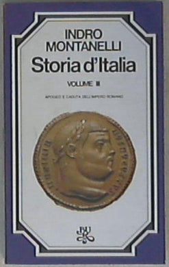 Apogeo e caduta dell'Impero romano / Indro Montanelli
