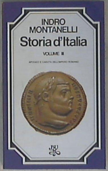 Apogeo e caduta dell'Impero romano / Indro Montanelli