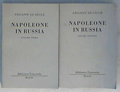 Storia di Napoleone e della Grande armata durante l'anno 1812 / Philippe-Paul de Segur