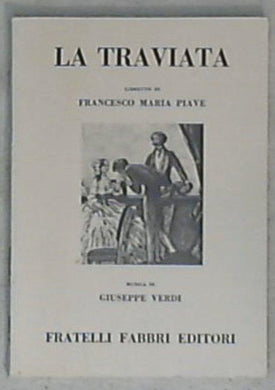 La traviata : melodramma in tre atti / libretto di Francesco Maria Piave