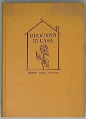 Giardino in casa / [a cura di Frate Indovino]