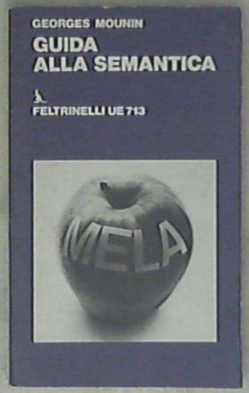 Guida alla semantica / Georges Mounin