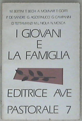 I giovani e la famiglia / [M. Bertini ... et al.]