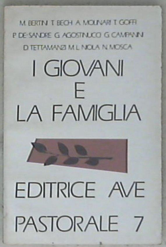 I giovani e la famiglia / [M. Bertini ... et al.]