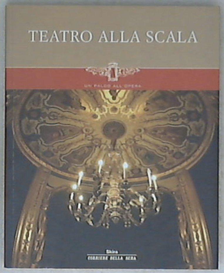 Teatro alla Scala / Corriere della sera