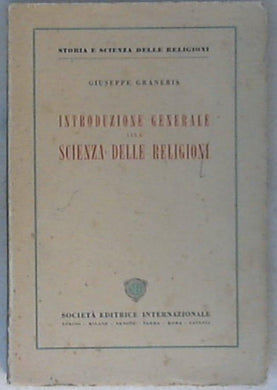 Introduzione generale alla scienza delle religioni / Giuseppe Graneris