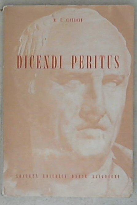 Dicendi peritus : antologia ciceroniana / a cura di Luigi Annibaletto