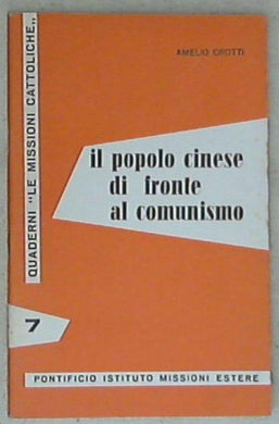 Il popolo cinese di fronte al comunismo / Amelio Crotti