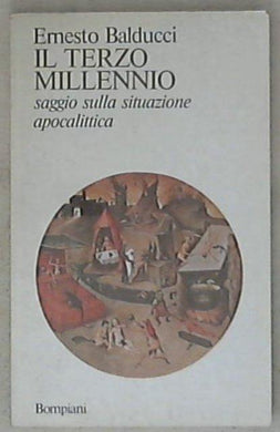 Il terzo millennio : saggio sulla situazione apocalittica / Ernesto Balducci