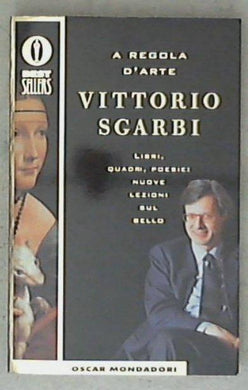 A regola d'arte di Vittorio Sgarbi
