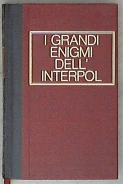 I grandi enigmi dell'Interpol : dossier n° 2. / Édouard Bobrowski