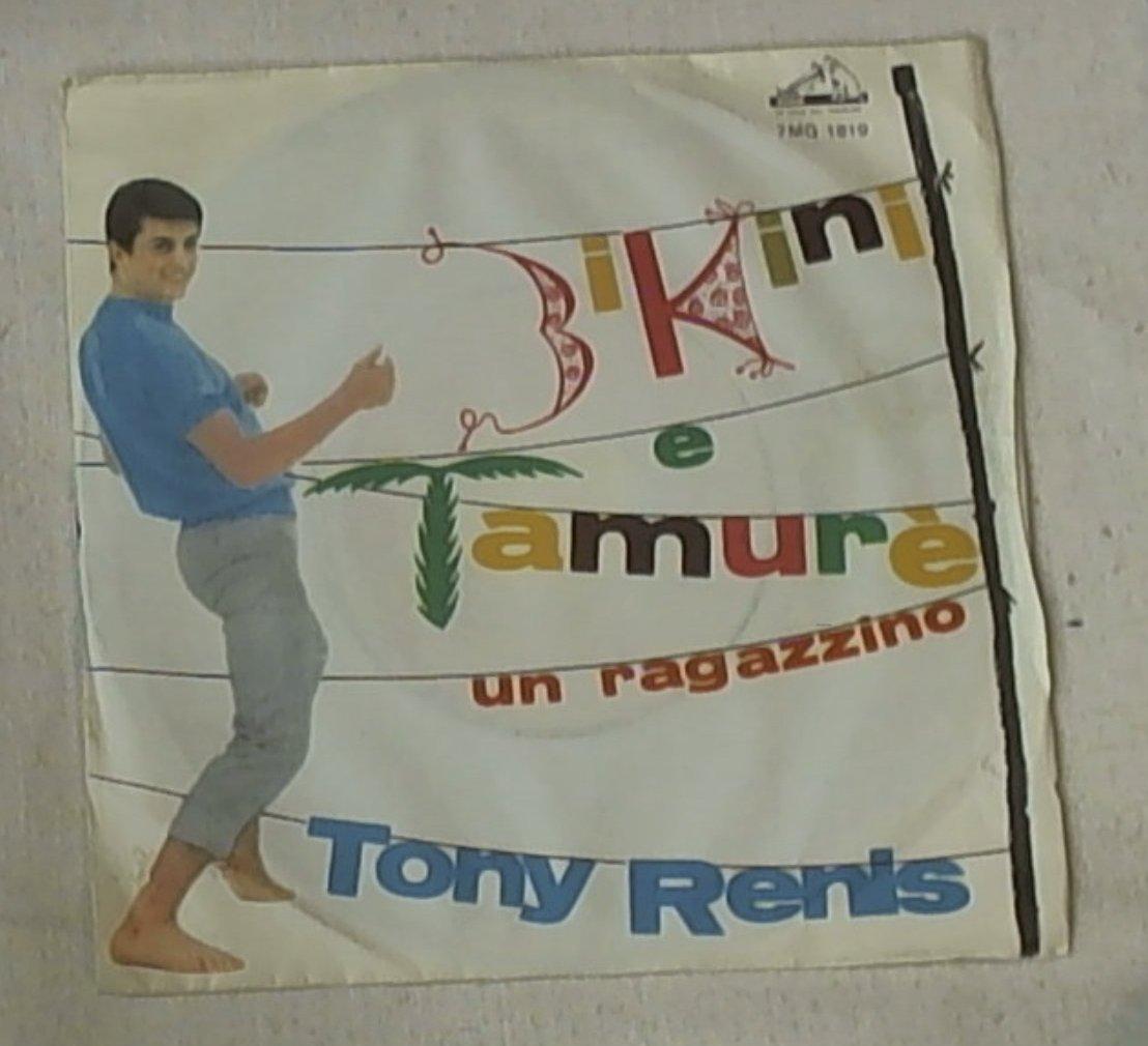 45 giri - 7'' - Tony Renis - Bikini E Tamurè / Un Ragazzino