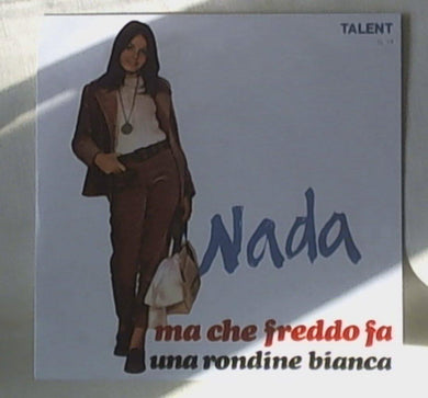 45 giri - 7'' - Nada - Ma Che Freddo Che Fa / Una Rondine Bianca Sanremo 1969 Nuovo RE