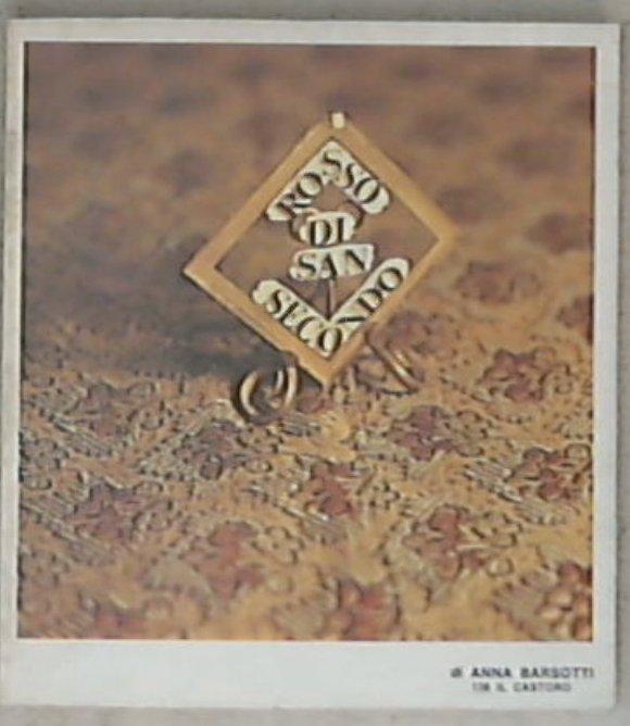 Pier Maria Rosso di San Secondo / di Anna Barsotti