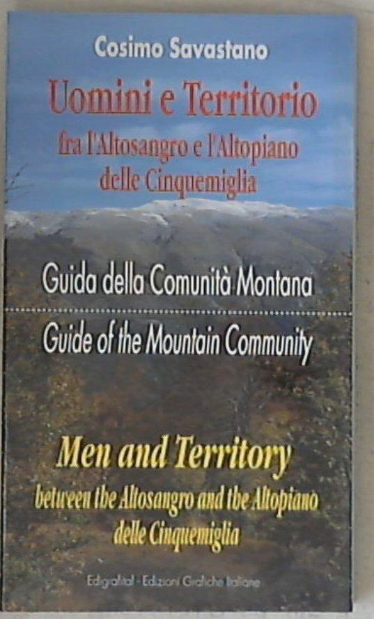 Uomini e territorio : fra l'Altosangro e l'altopiano delle Cinquemiglia / Cosimo Savastano