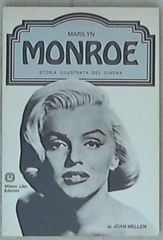 Marilyn Monroe / di Joan Mellen