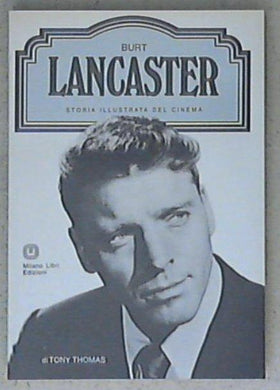 Burt Lancaster / di Tony Thomas