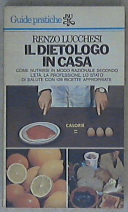 Il dietologo in casa / Renzo Lucchesi