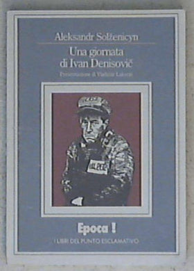 Una giornata di Ivan Denisovic / Aleksandr Solzenicyn