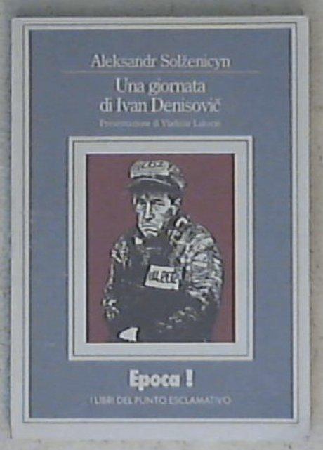 Una giornata di Ivan Denisovic / Aleksandr Solzenicyn