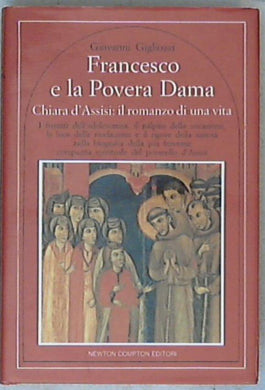 Francesco e la Povera Dama : Chiara d'Assisi / Giovanni Gigliozzi