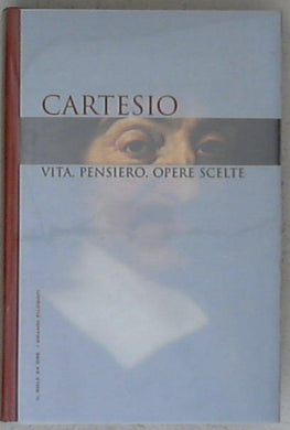 Cartesio / a cura di Armando Massarenti