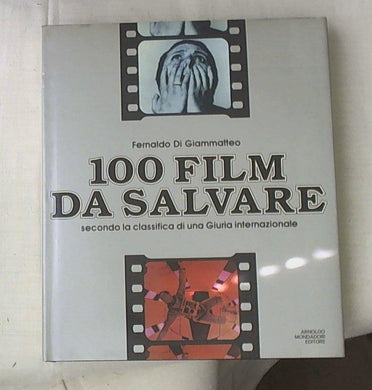 Fernando Di Giammatteo  100 film da salvare  Arnoldo Mondadori Editore  1978