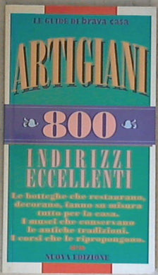 Artigiani : 800 indirizzi eccellenti / Rita De Angelis, Maria Grazia salvadori