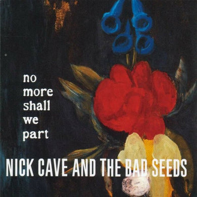 Cd -  Nick Cave And The Bad Seeds  No More Shall We Part