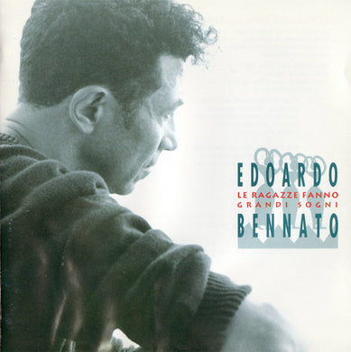 CD - Edoardo Bennato  Le Ragazze Fanno Grandi Sogni
