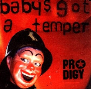 CD - Prodigy  Baby's Got A Temper