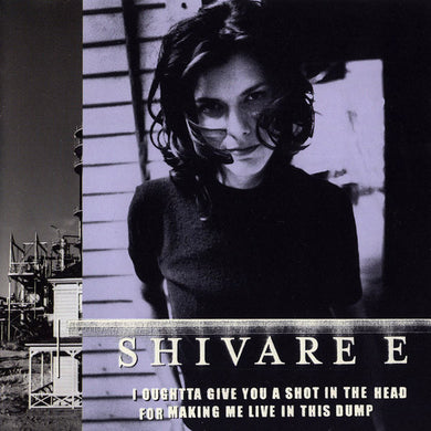 CD - Shivaree  I Oughtta Give You A Shot In The Head For Making Me Live In This Dump