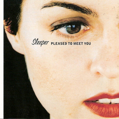 CD - Sleeper  Pleased To Meet You