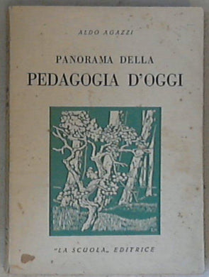 Panorama della pedagogia d'oggi / Aldo Agazzi