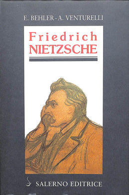 Friedrich Nietzsche  /   Ernst Behler, Aldo Venturelli