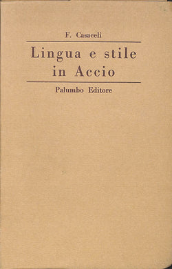 Lingua e stile in Accio / F. Casaceli Palumbo, 1976