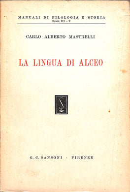 Mastrelli  / La lingua di Alceo, Firenze sansoni 1954
