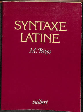 Syntaxe latine  /  Marcel Bizos  1965