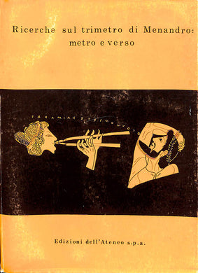 Ricerche sul trimetro di Menandro metro e verso 1983