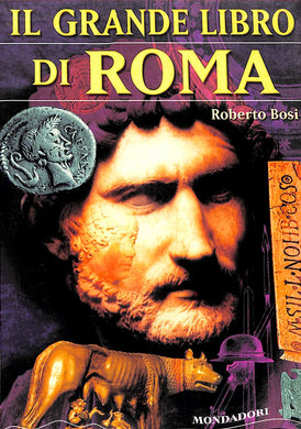 Il grande libro di Roma  /  Roberto Bosi
