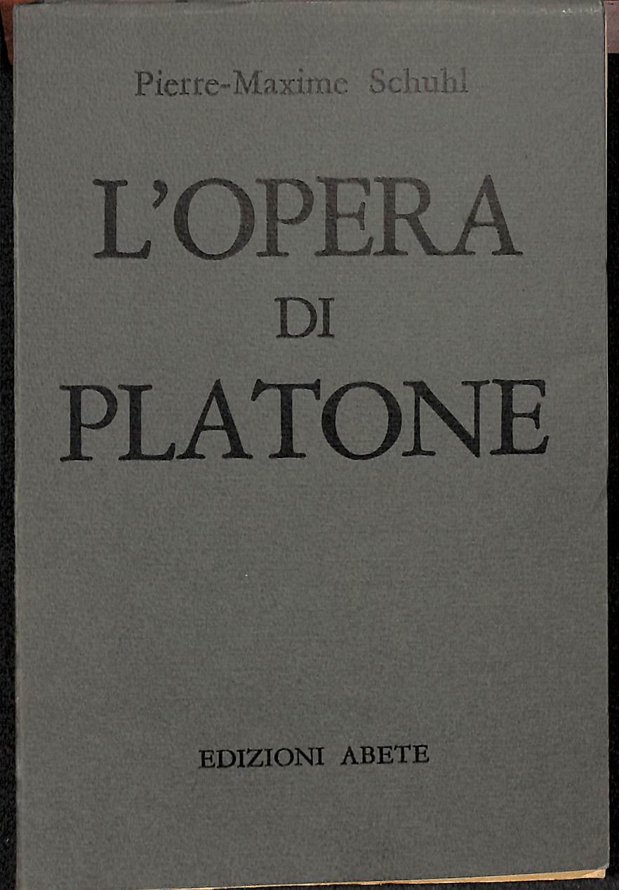 L'opera di Platone  / Pierre-Maxime Schuhl  1977