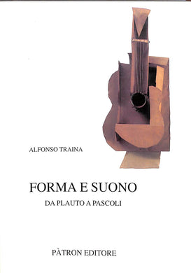 Forma e suono : da Plauto a Pascoli / Alfonso Traina.