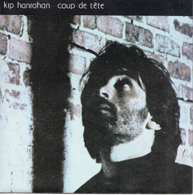 CD - Kip Hanrahan  Coup De Tête