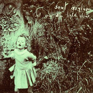 CD - Soul Asylum  Let Your Dim Light Shine