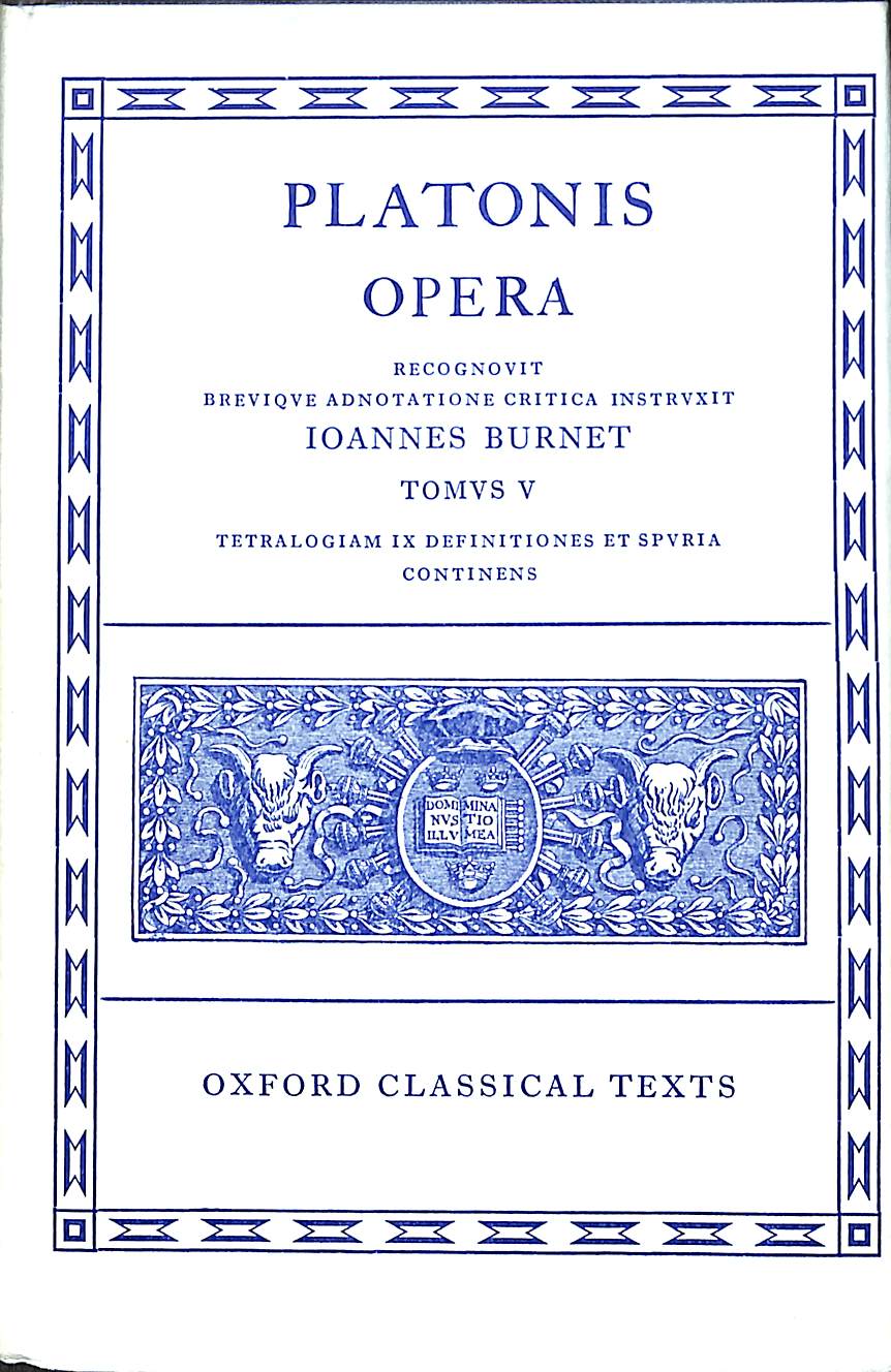 Plato Opera Vol. V  / Platone J. Burnet