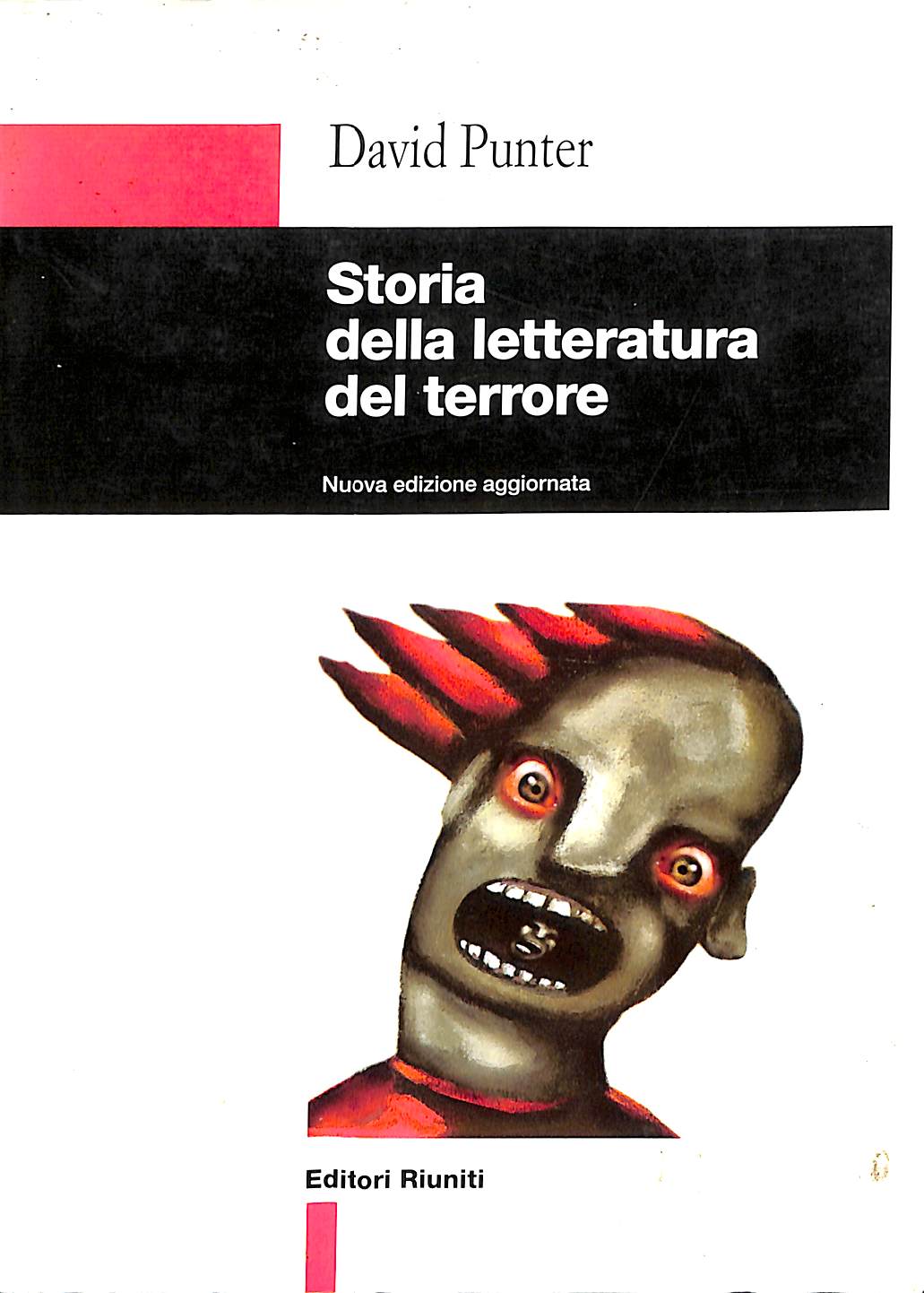 Storia della letteratura del terrore. Il gotico dal Settecento a oggi  /  David Punter