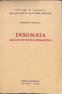 Insomnia saggio di critica semantica  / Vincenzo Ussani (jr.)  1955